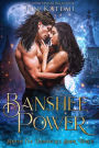 Banshee Power: A Steamy Paranormal Fae Romance (The Blood Fae Chronicles, #3)