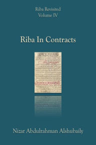 Title: Riba In Contracts (Riba Revisited, #4), Author: Nizar Abdulrahman Alshubaily