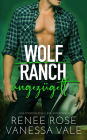 ungezügelt (Wolf Ranch, #3)