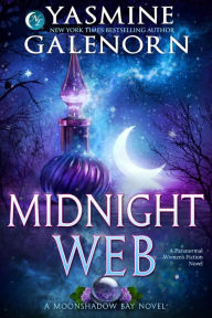 Title: Midnight Web: A Paranormal Women's Fiction Novel (Moonshadow Bay, #2), Author: Yasmine Galenorn