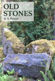 Title: Old Stones, Author: A.S. Penne