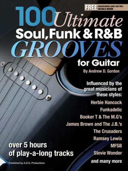 100 Ultimate Soul, Funk and R&B Grooves for Guitar