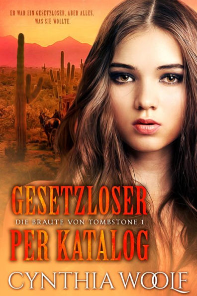 Gesetzloser per Katalog (Die Braute von Tombstone, #1)