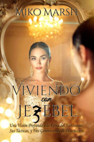 Title: Viviendo con Jezebel, Author: Miko Marsh