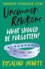 Uncommon Relations: What should be forgotten?