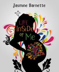 Title: Life Inside of Me, Author: Jasmine Barnette