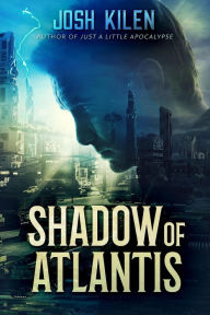 Title: Shadow of Atlantis, Author: Josh Kilen