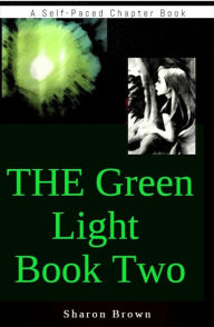 Title: The Green Light Book Two (The Green Light Trilogy, #2), Author: Sharon Brown