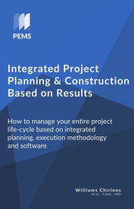 Title: Integrated Project Planning and Construction Based on Results, Author: Williams Chirinos