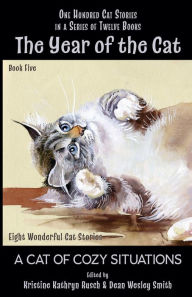 Title: The Year of the Cat: A Cat of Cozy Situations, Author: Kristine Kathryn Rusch