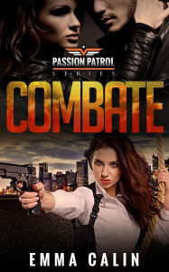 Title: Combate (Patrullas de la Pasión, #2), Author: Emma Calin