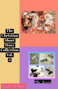 Title: The Christian Short Story Collection Vol. 2, Author: Apostle TV Rufai