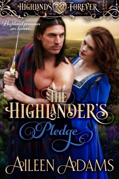 The Highlander's Pledge (Highlands Forever, #3)