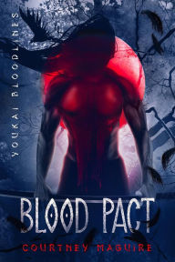 Title: Blood Pact (Youkai Bloodlines, #2), Author: Courtney Maguire