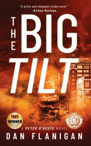 Title: The Big Tilt (Peter O'Keefe, #2), Author: Dan Flanigan