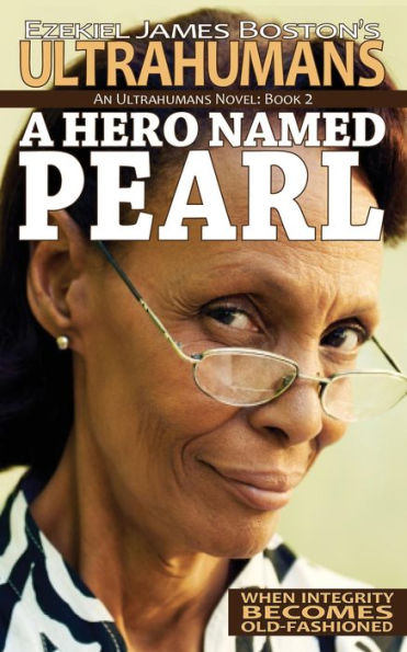 A Hero Named Pearl (Ultrahumans, #2)