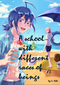Title: A School With Different Races Of Beings, Author: A. Nishi