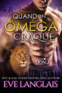 Quand Un Oméga Craque (Le Clan du Lion, #3)