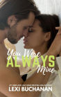 You Were Always Mine (Kincaid Sisters, #2)