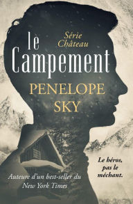 Title: Le campement (Le Château, #2), Author: Penelope Sky