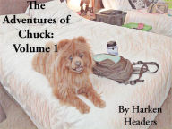 Title: The Adventures of Chuck: Volume 1, Author: Harken Headers