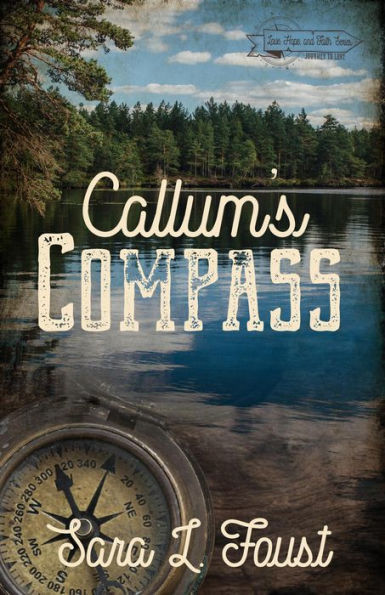 Callum's Compass: Journey to Love (Love, Hope, and Faith)