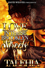 Title: Love In These Brooklyn Streets, Author: Talehia Mccants