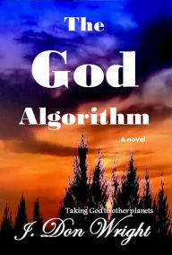 Title: The God Algorithm, Author: J. Don Wright