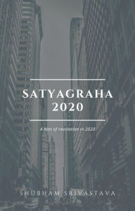 Title: Satyagraha-2020, Author: Shubham srivastava