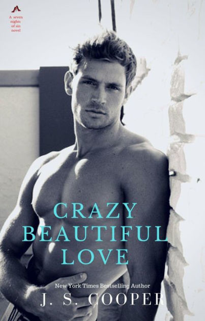 Crazy Beautiful Love by J S Cooper, Paperback | Barnes & Noble®