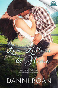 Title: Love Letters and Home (Whispers in Wyoming, #1), Author: Danni Roan