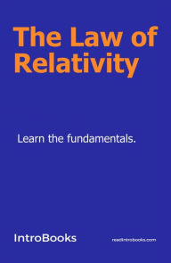 Title: The Law of Relativity, Author: IntroBooks Team