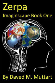 Title: Zerpa Imaginscape Book One, Author: Daved Muttart