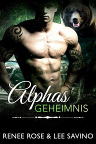 Title: Alphas Geheimnis (Bad-Boy-Alphas-Serie, #10), Author: Renee Rose