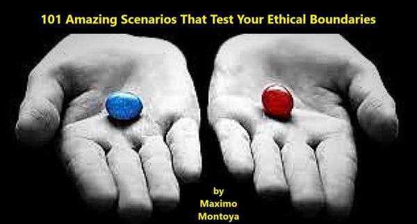 101 Amazing Scenarios That Test Your Ethical Boundaries (IN THE BEGINNING, #0.1)