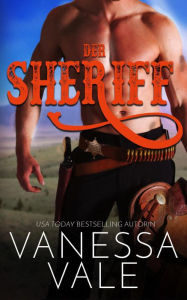 Title: Der Sheriff (Montana Männer, #1), Author: Vanessa Vale
