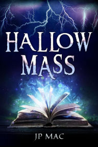 Title: Hallow Mass, Author: JP Mac