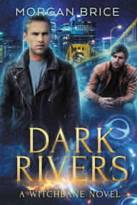 Dark Rivers (Witchbane Series #3)