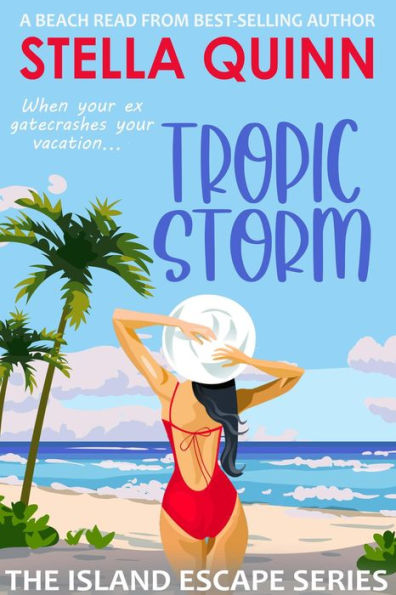 Tropic Storm (The Island Escape Series, #1)