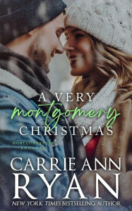 Title: A Very Montgomery Christmas (Montgomery Ink, #15.5), Author: Carrie Ann Ryan