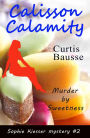 Calisson Calamity (Sophie Kiesser Mystery Series, #2)