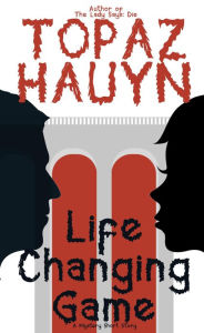 Title: Life Changing Game, Author: Topaz Hauyn