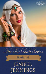 Title: The Rebekah Series Books 1-3, Author: Jenifer Jennings