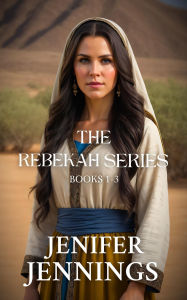 Title: The Rebekah Series Books 1-3, Author: Jenifer Jennings