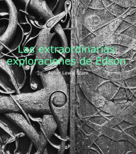 Title: Las extraordinarias exploraciones de Edson, Author: Asher Lewis Stam