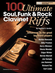 Title: 100 Ultimate Soul, Funk and Rock Clavinet Riffs, Author: Andrew D. Gordon