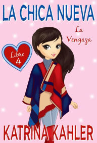 Title: La Chica Nueva, Author: Katrina Kahler