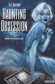 Title: Haunting Obsession, Author: R.J. Sullivan