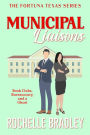 Municipal Liaisons (A Fortuna, Texas Novel, #4)
