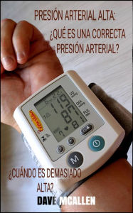 Title: Presión arterial alta: ¿cuándo es demasiado alta?, Author: Dave McAllen